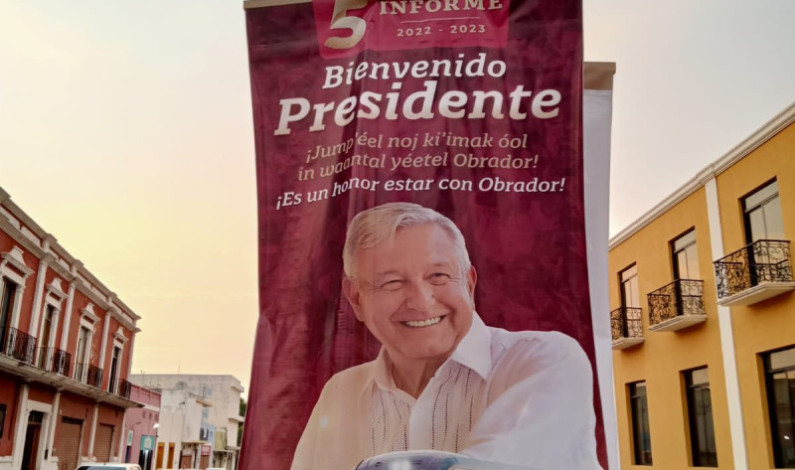 López Obrador dará su quinto informe en Campeche; por primera vez se presenta fuera de la CDMX