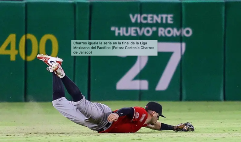 Charros iguala la serie en la final de la Liga Mexicana del Pacífico Charros iguala la serie en la final de la Liga Mexicana del Pacífico