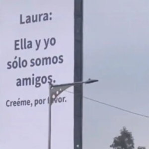 Hombre infiel coloca espectaculares por toda la CDMX; le pide perdón a su novia