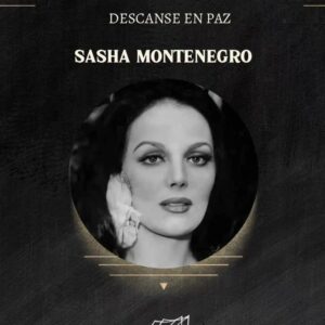 Muere Sasha Montenegro: “Que vuele muy alto esta hermosa mujer”