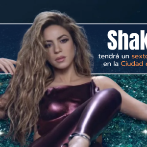 Shakira anuncia sexto concierto en la CDMX